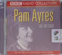 Pam Ayres - Live on Stage at Stratford-Upon-Avon written by Pam Ayres performed by Pam Ayres on Audio CD (Unabridged)